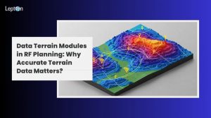 Data Terrain Modules in RF Planning Why Accurate Terrain Data Matters