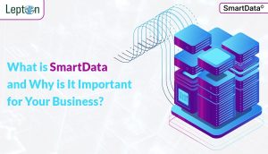 What is SmartData and why is it important for your business