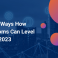 Three Ways How Telecoms Can Level Up In 2023
