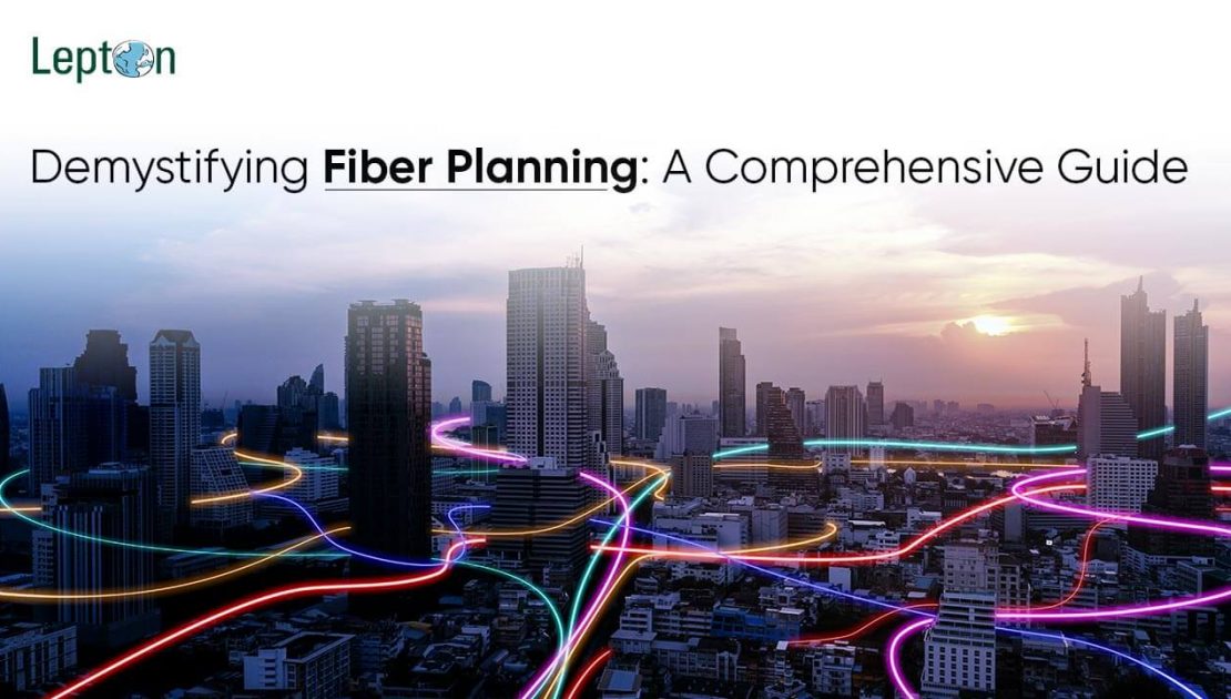 _Demystifying Fiber Planning A Comprehensive Guide