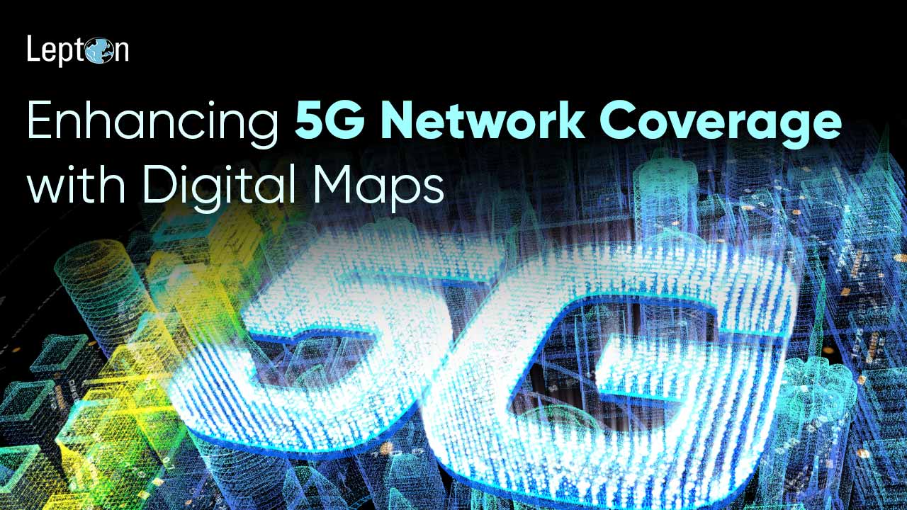 Enhancing 5G Network Coverage with Digital Maps