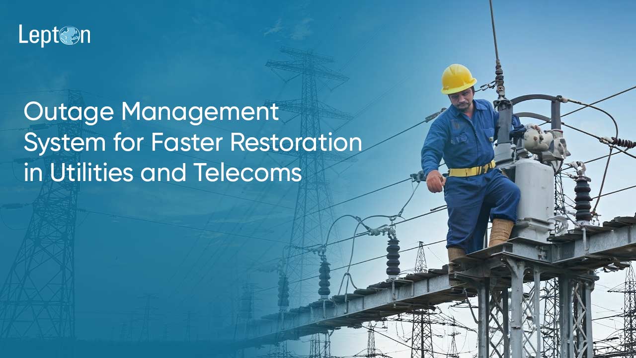 Outage Management System for Faster Restoration in Utilities and Telecoms