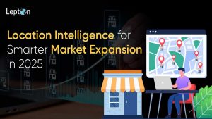 Location Intelligence for Smarter Market Expansion in 2025