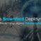Brownfield Deployment